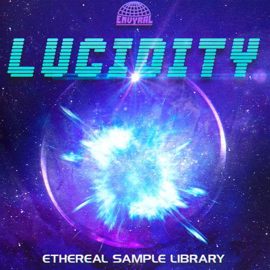 envyral - LUCIDITY [Sample Library]